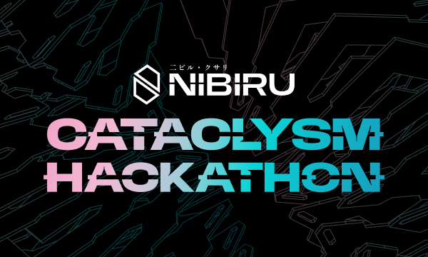 Cover image for #51 | Nibiru Cataclysm Virtual Hackathon: $160K Prizes With Seed Funding Opportunities
