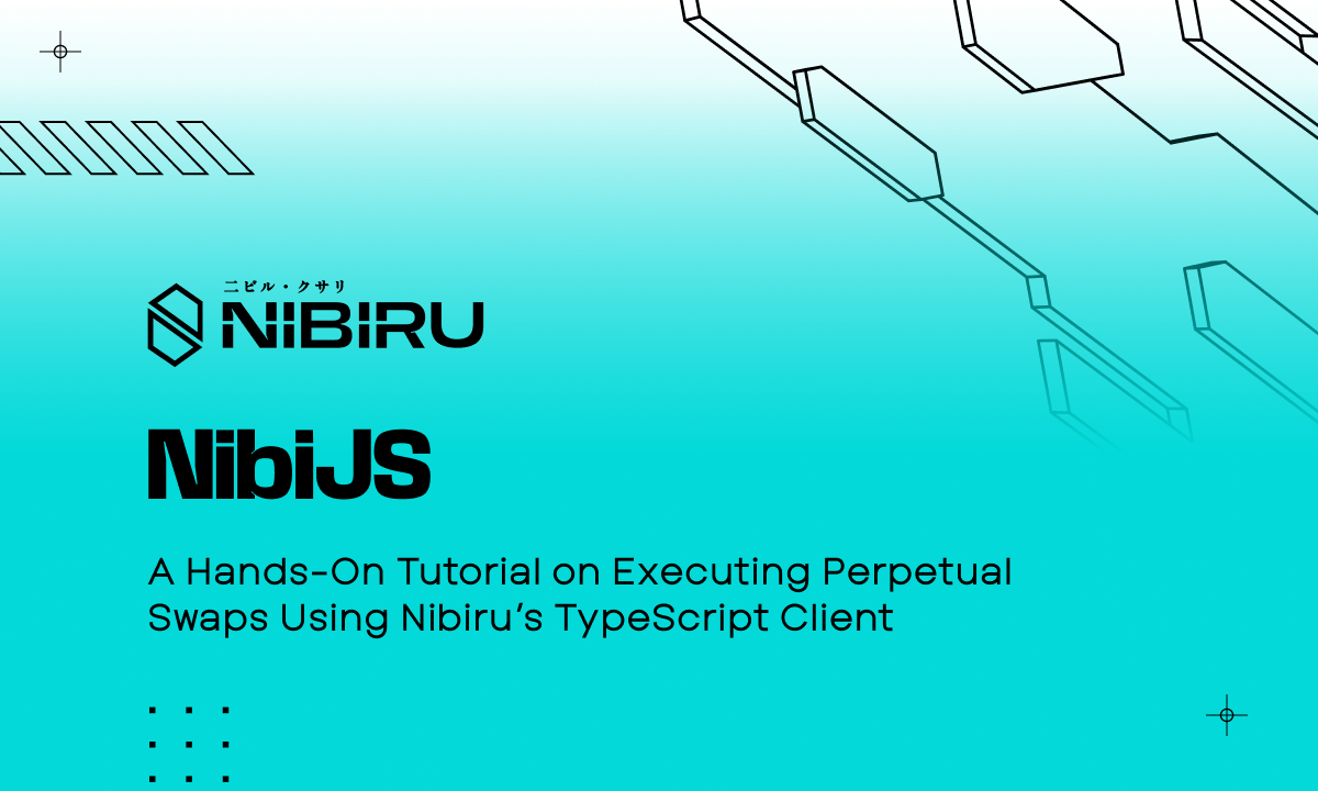 Cover image for #2 | A Hands-On Tutorial on Executing Perpetual Swaps using NibiJS