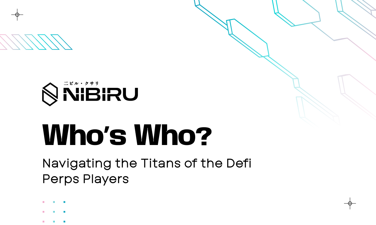 Cover image for #27 | Who’s Who: Navigating the Titans of the DeFi Perps Players